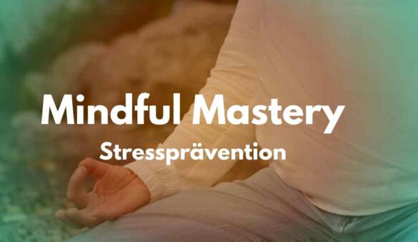 Kopie von Mindful Mastery Kopie von Mindful Mastery
