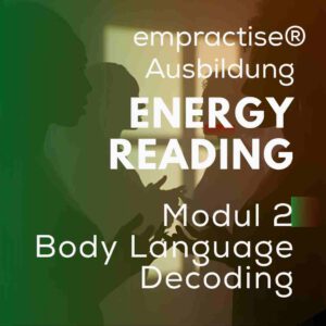 *AUSBILDUNG* empractise® ENERGY READING / Modul 2 empractise® Decoding