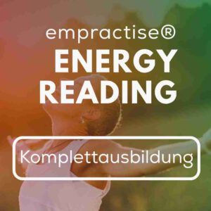 *KOMPLETTAUSBILDUNG* empractise® ENERGY READING / Modul 1-4
